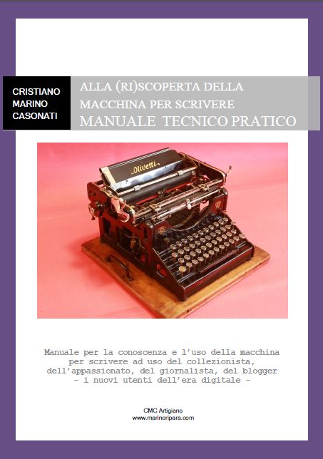 Alla riscoperta della macchina per scrivere - Cristiano Marino Casonati - www.marinoripara.com
